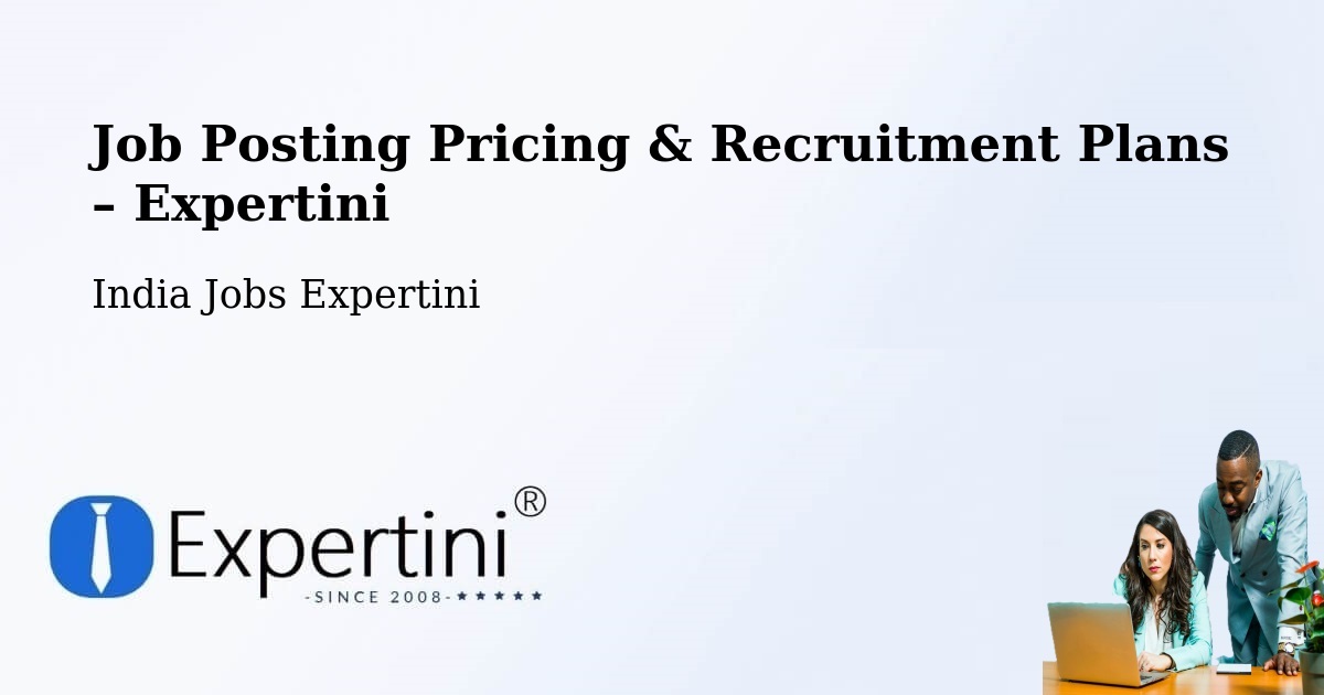 Job Posting Pricing & Recruitment Plans – Tumakuru - Tumakuru, India Jobs Expertini